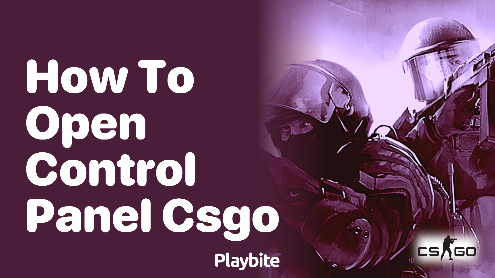 How to open the Control Panel in CS:GO