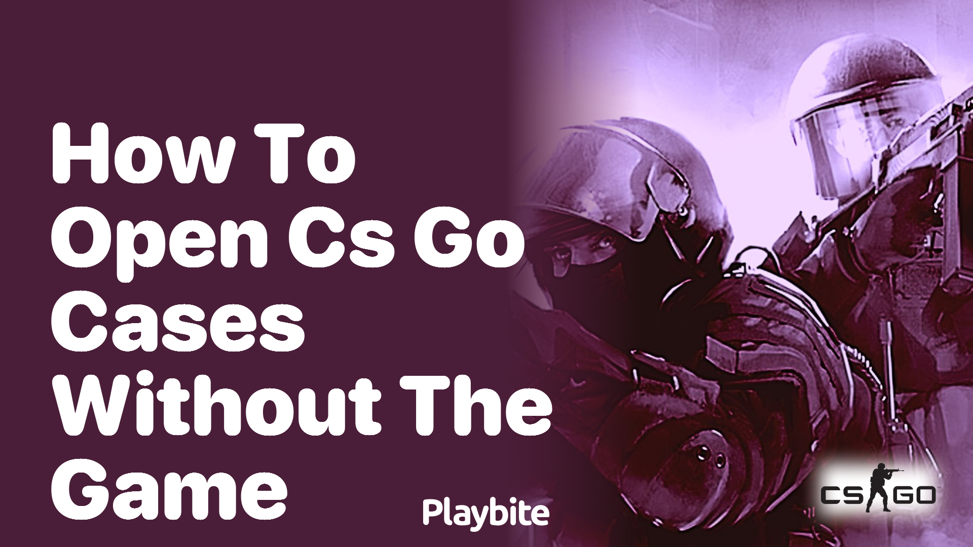 How to Open CS:GO Cases Without the Game - Playbite