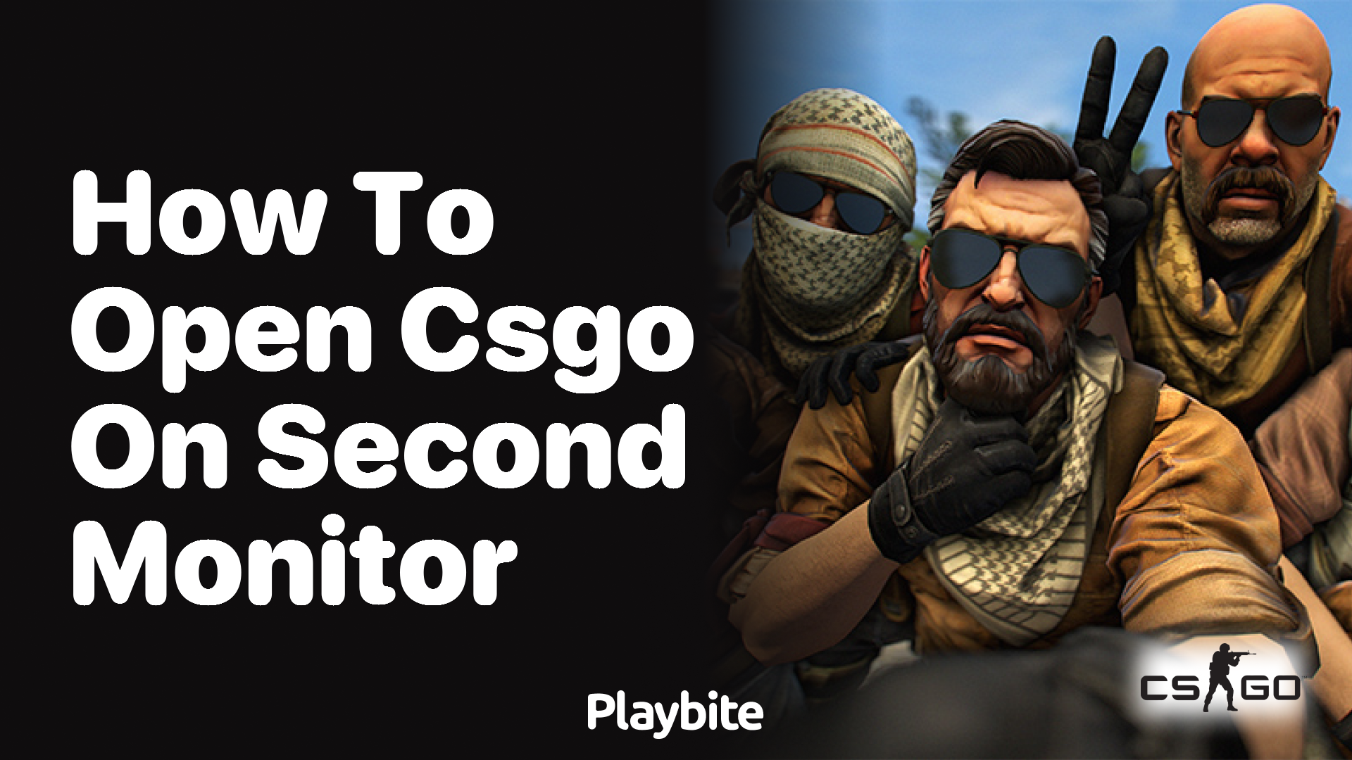 How to open CS:GO on a second monitor