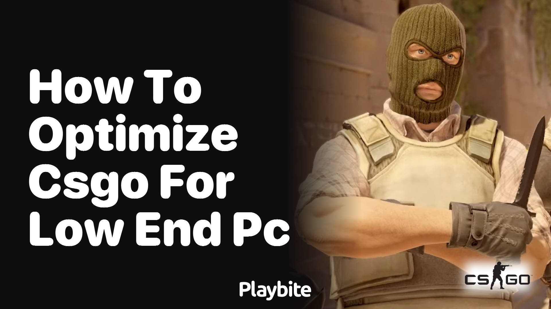 How to Optimize CS:GO for Low-End PCs