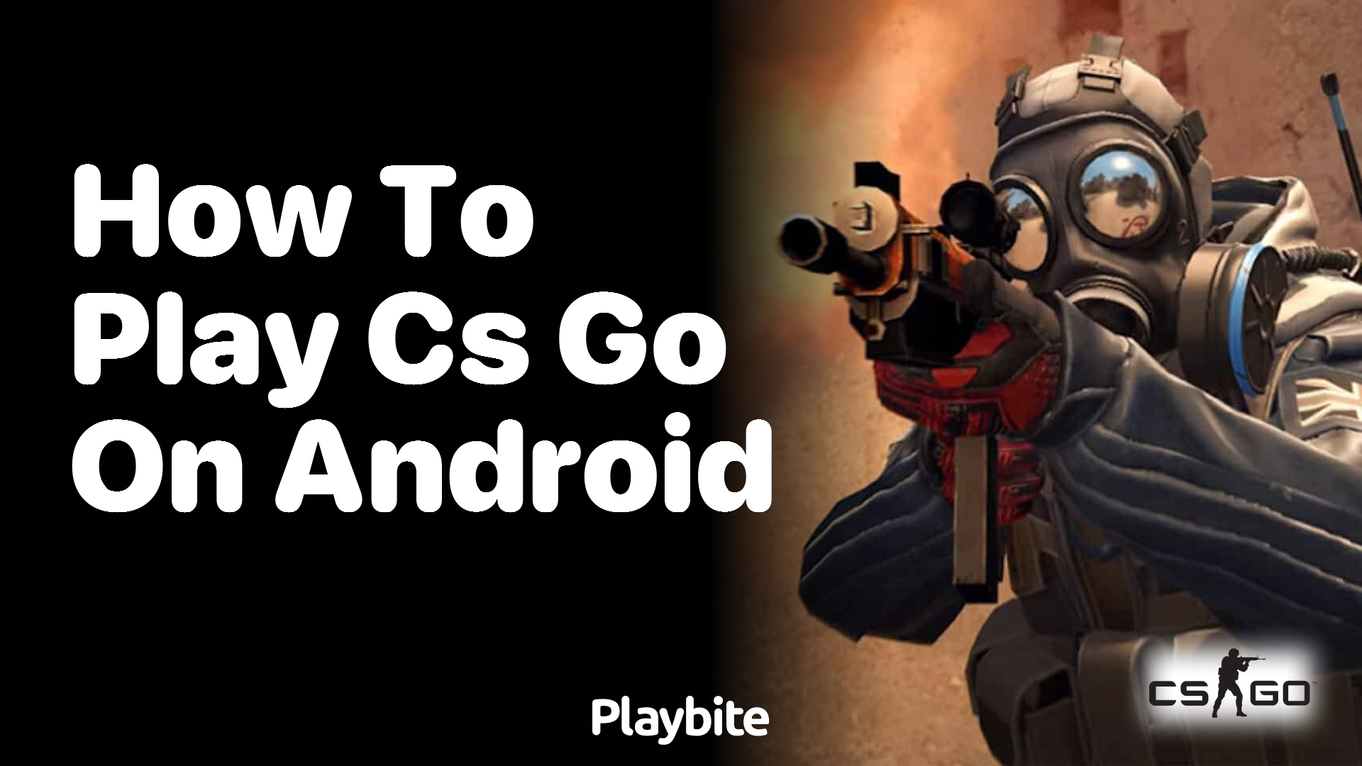 How to play CS:GO on Android - Playbite