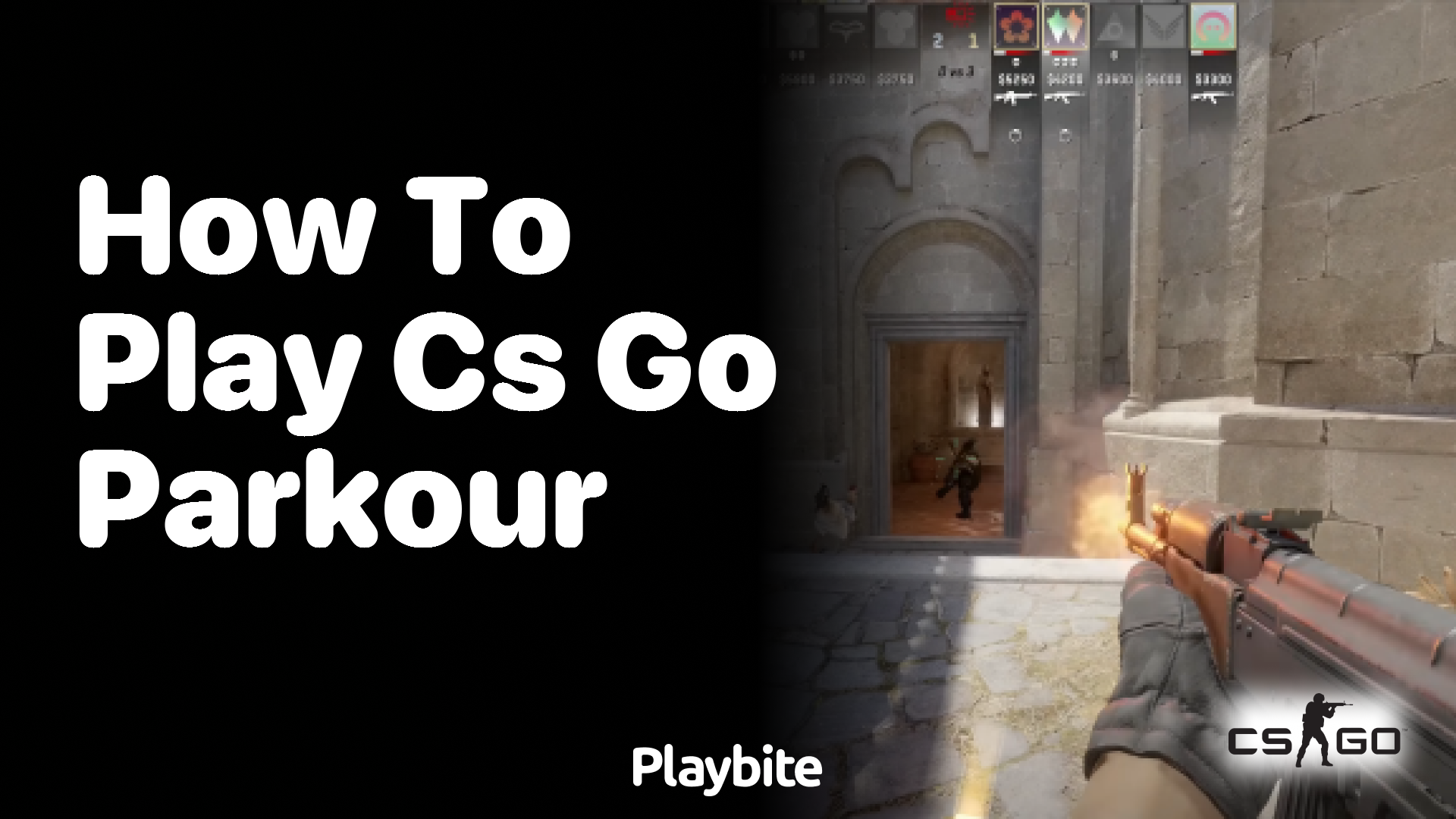 How to Play CS:GO Parkour - Playbite