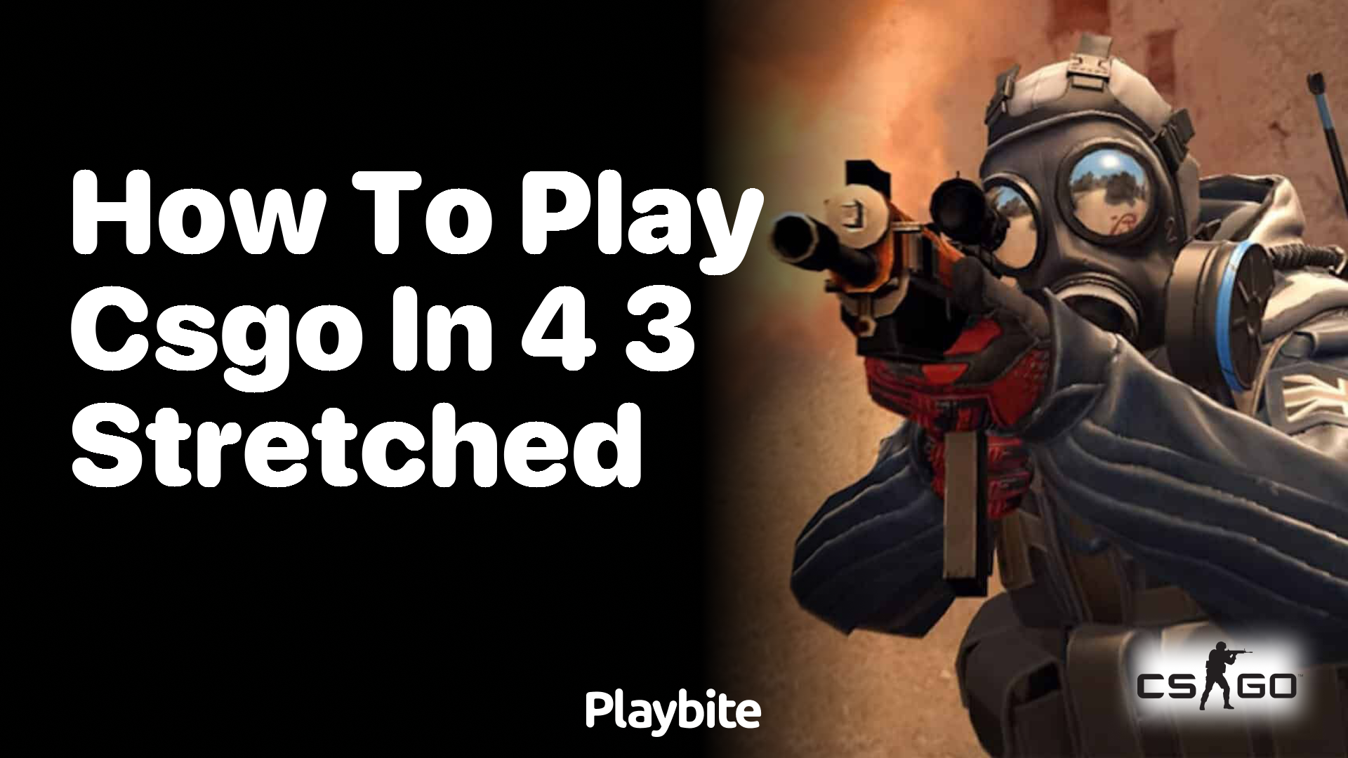 How to Play CS:GO in 4:3 Stretched