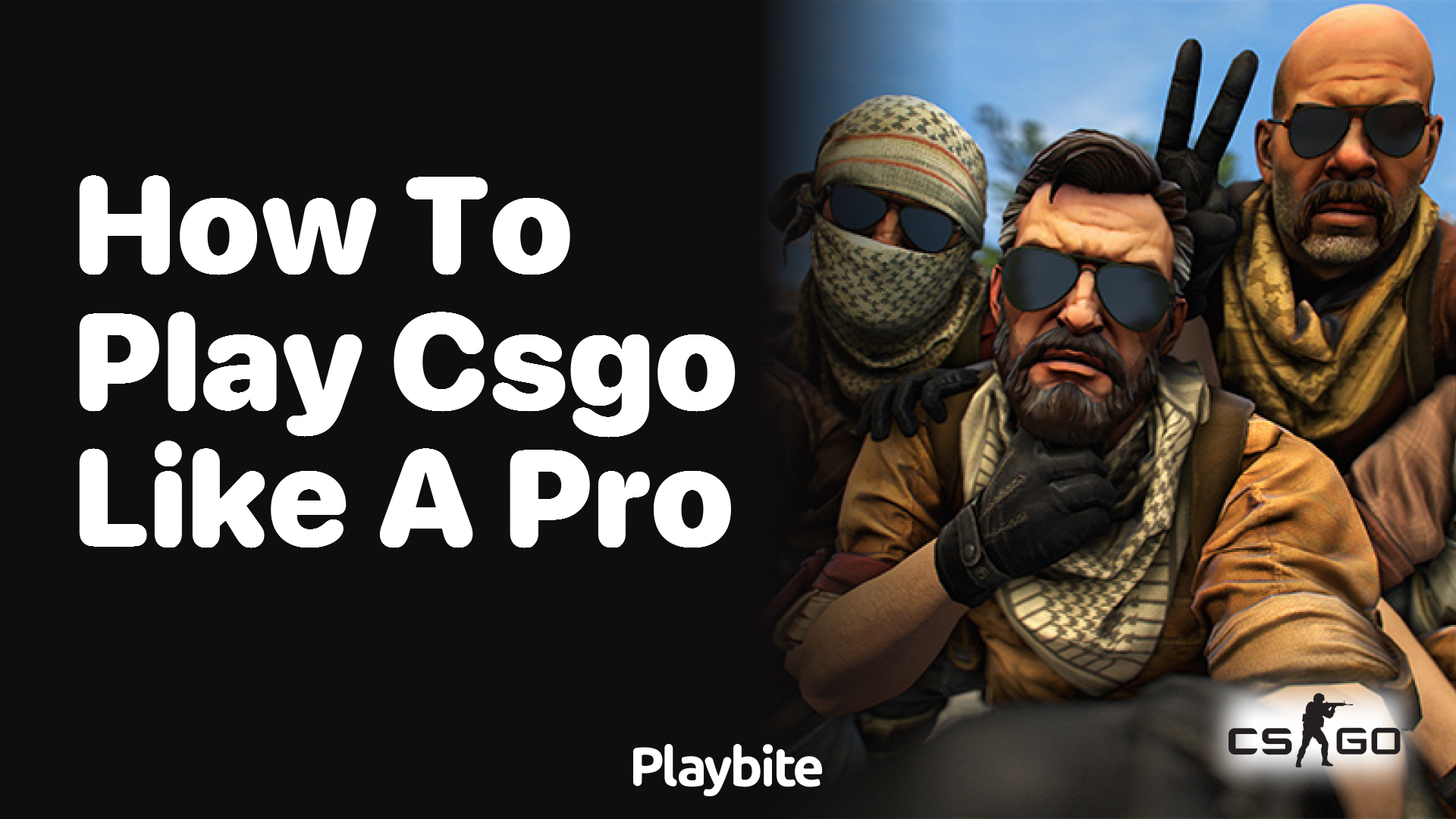 How to Play CS:GO Like a Pro