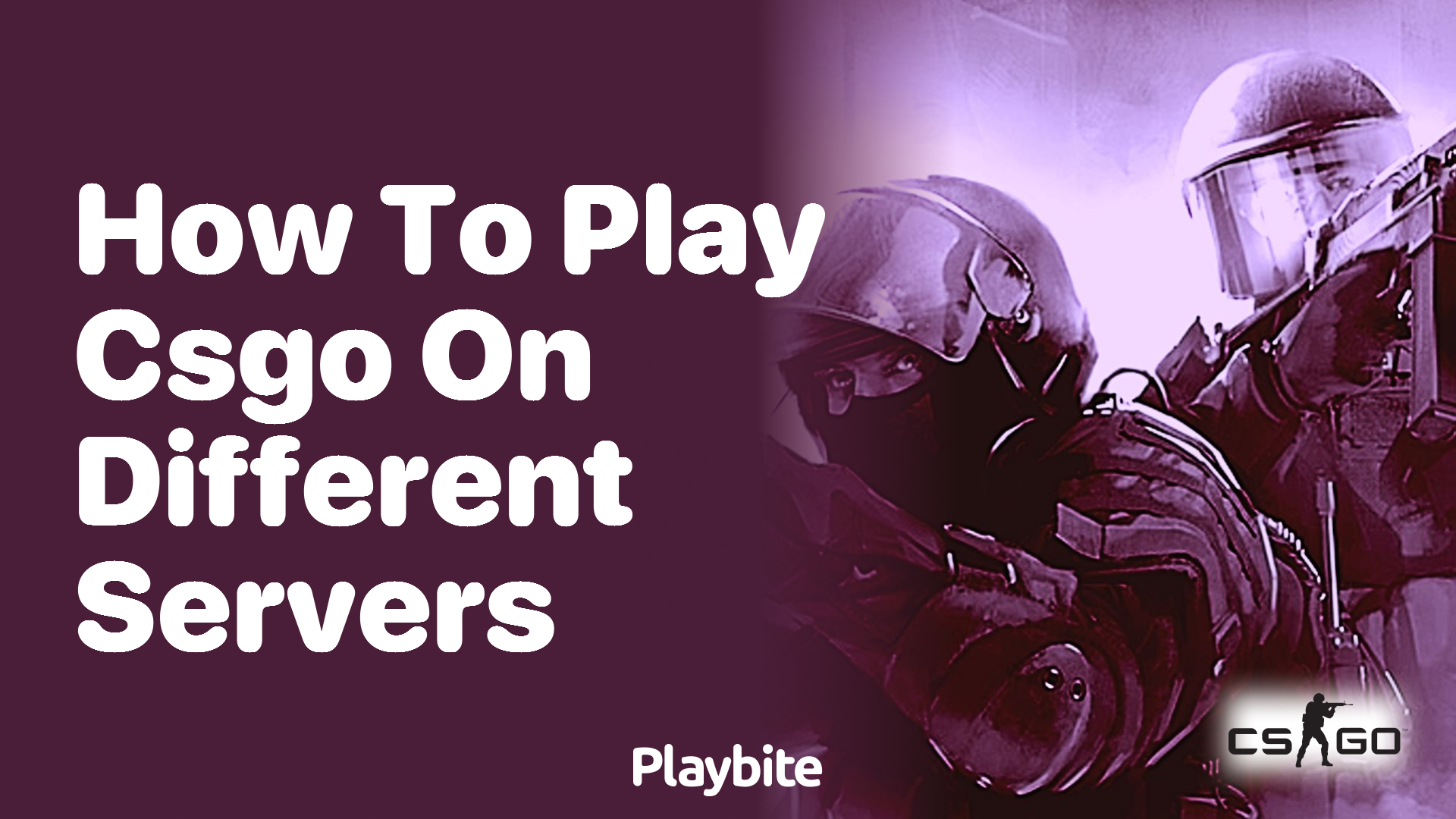 How to play CS:GO on different servers