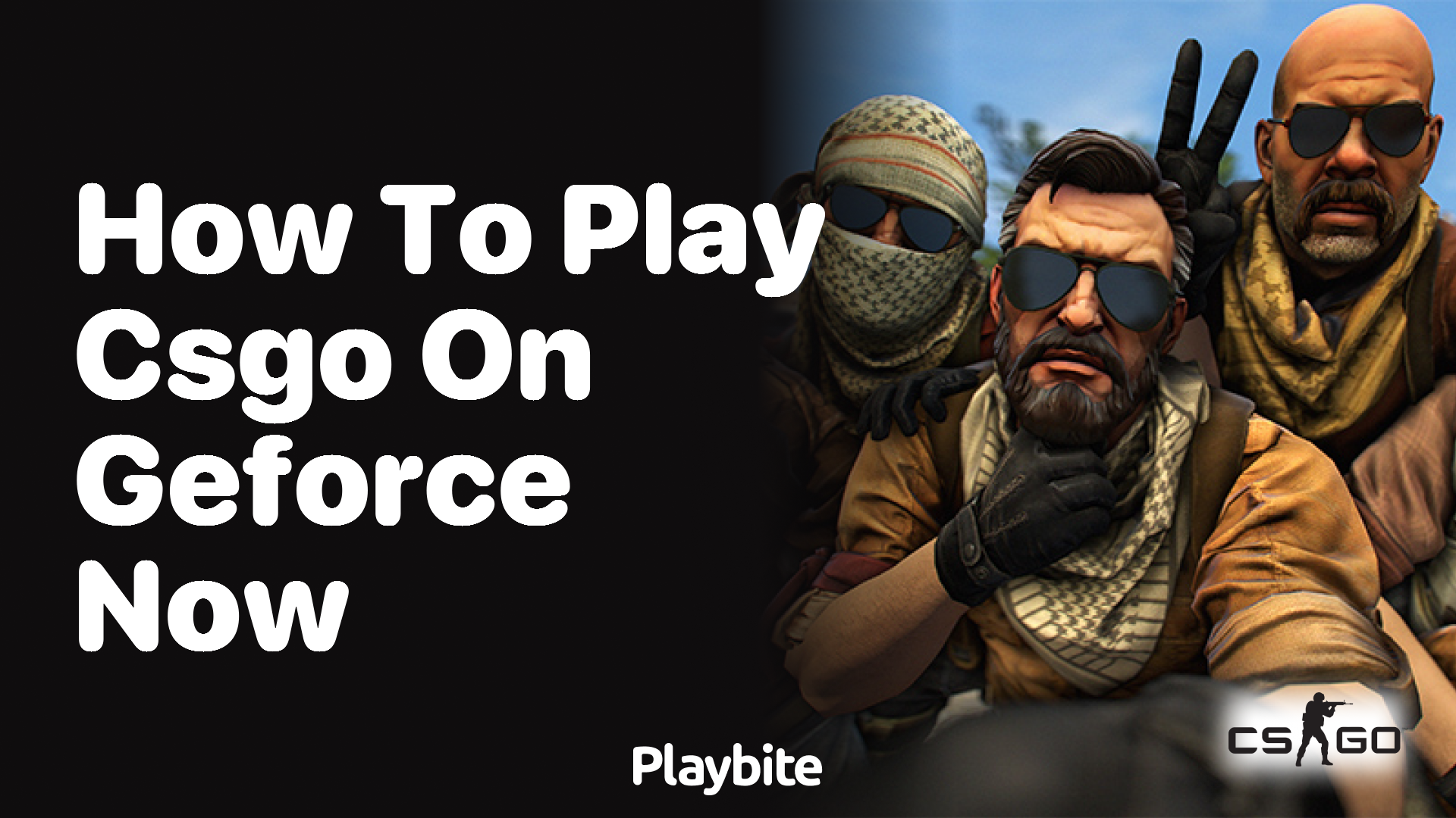 How to Play CS:GO on GeForce Now