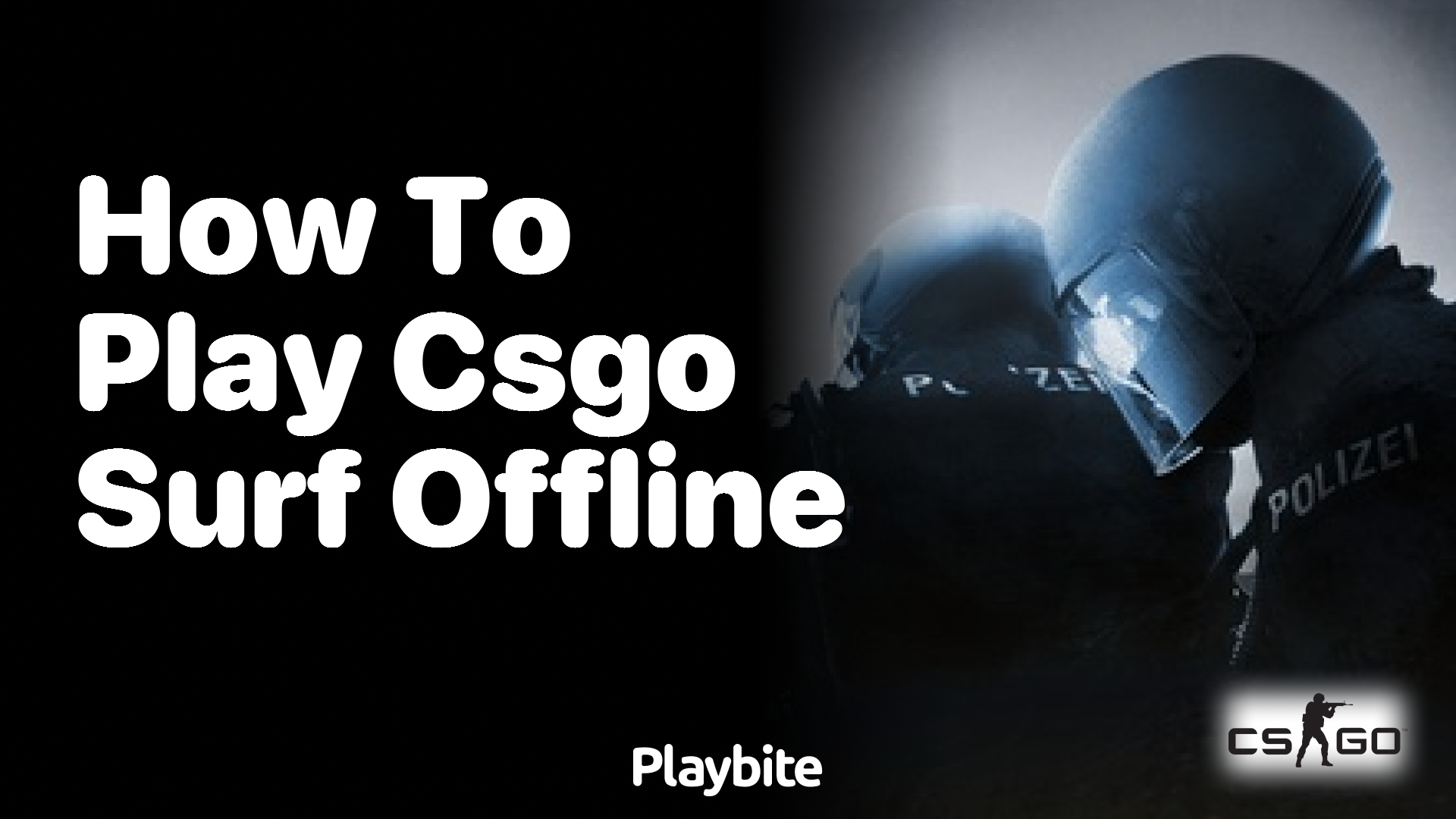 How to Play CS:GO Surf Offline?