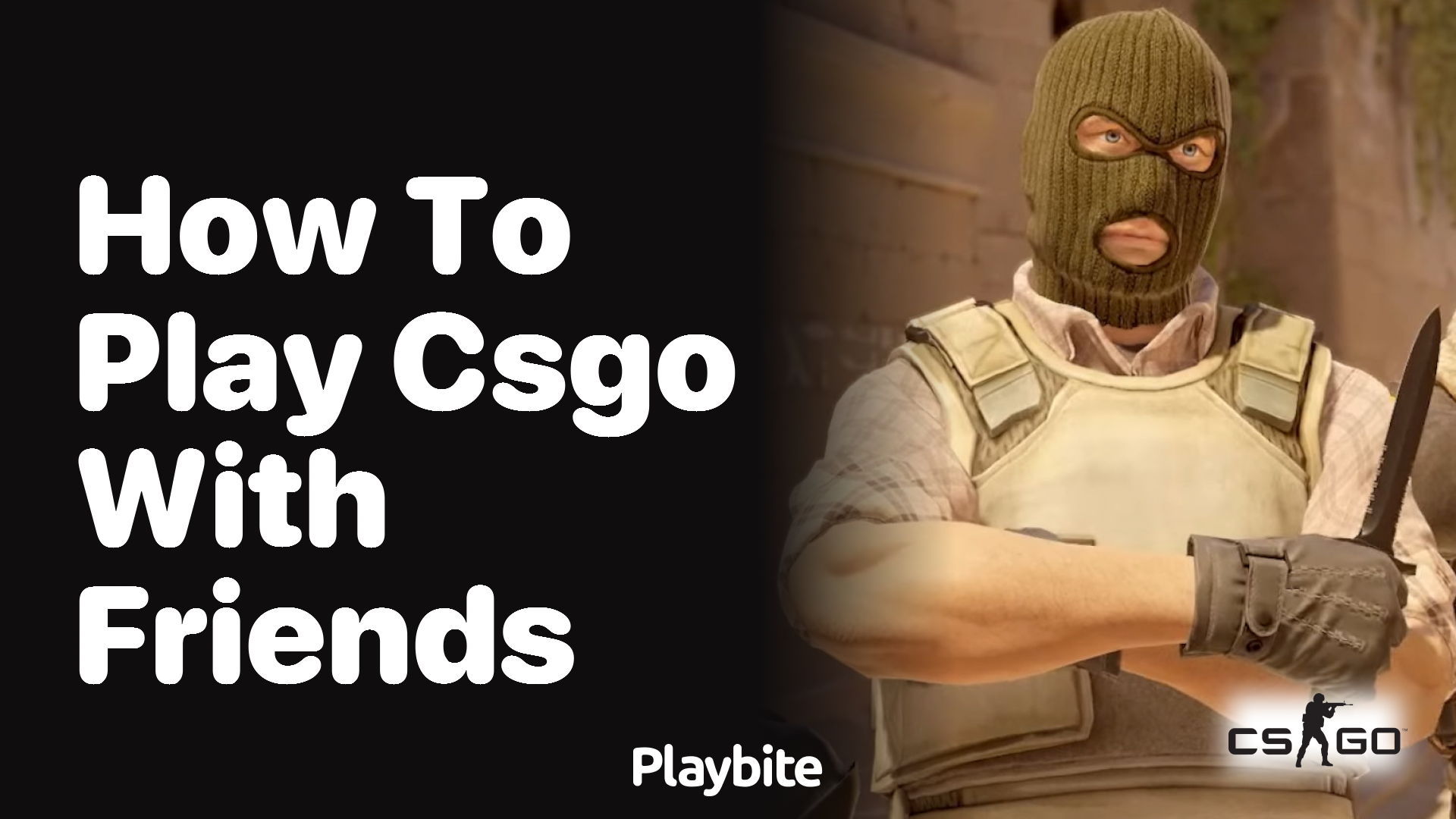 How to Play CS:GO With Friends