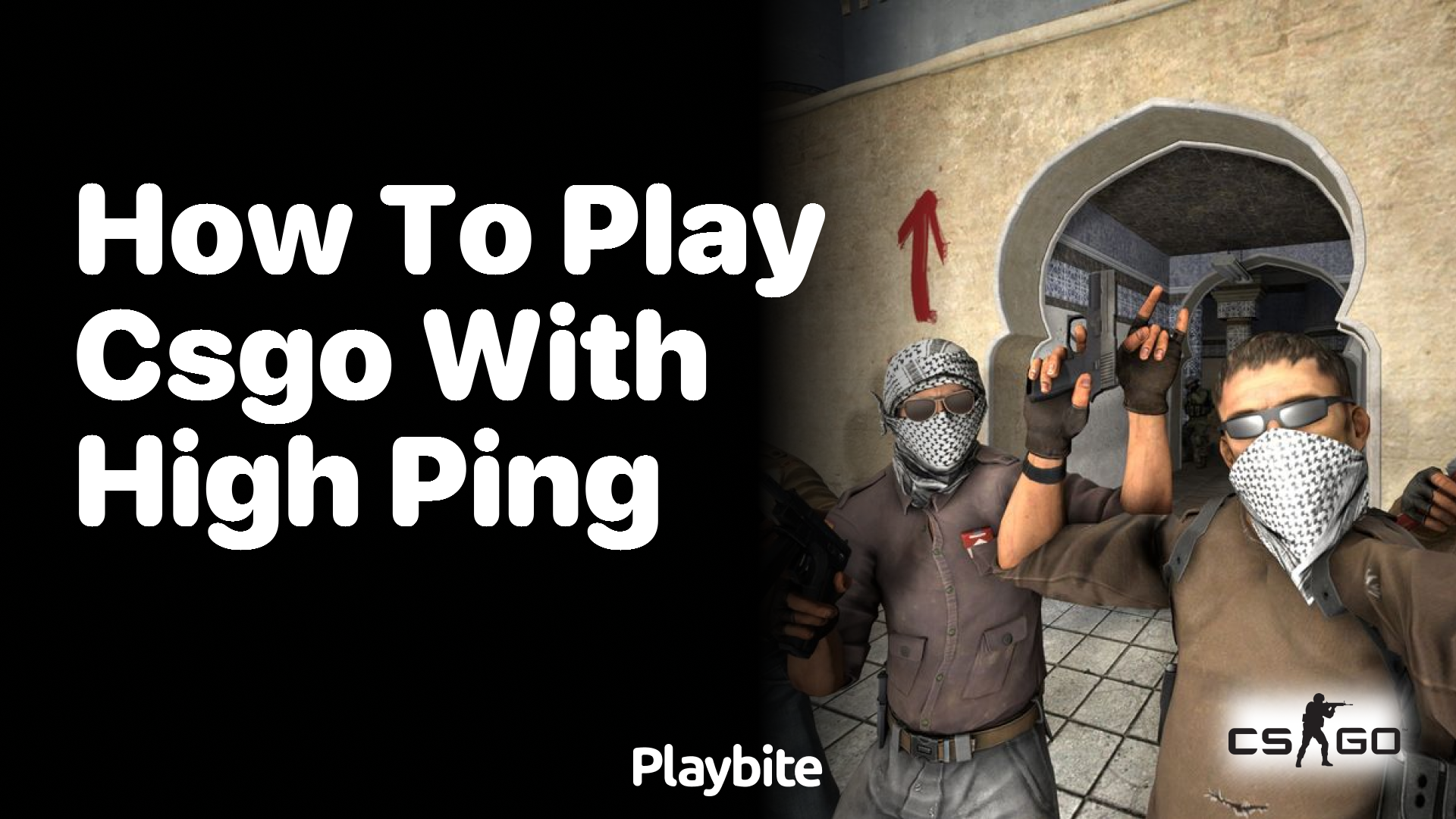 How to play CS:GO with high ping