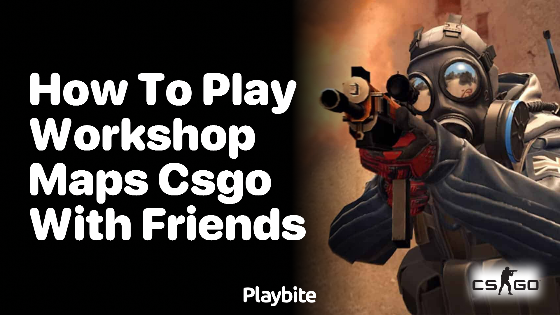 How to play workshop maps in CS:GO with friends