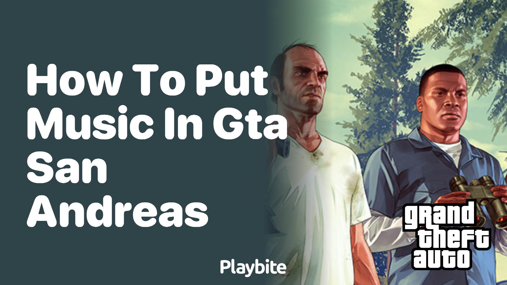How to Put Music in GTA San Andreas