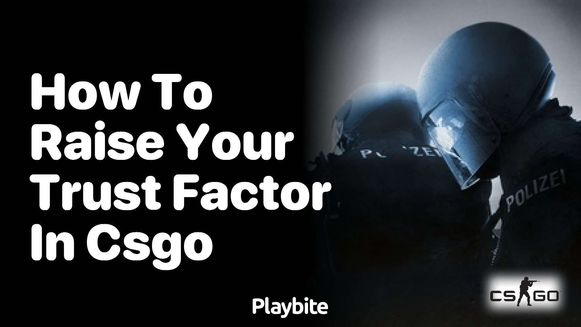 How to Raise Your Trust Factor in CS:GO