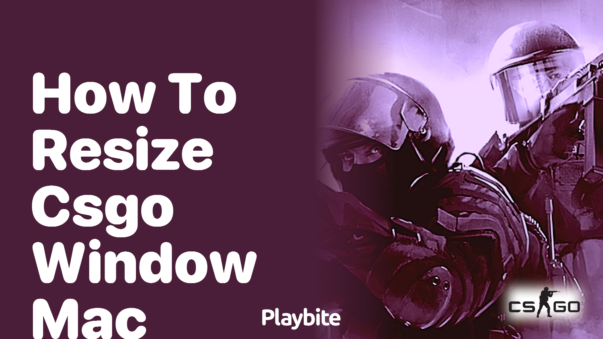 How to resize the CS:GO window on a Mac