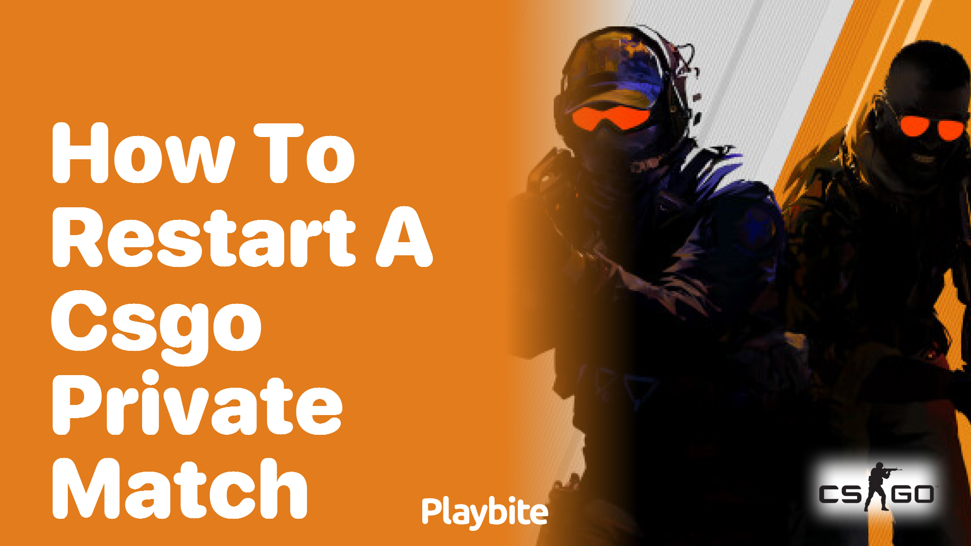 How to restart a CS:GO private match