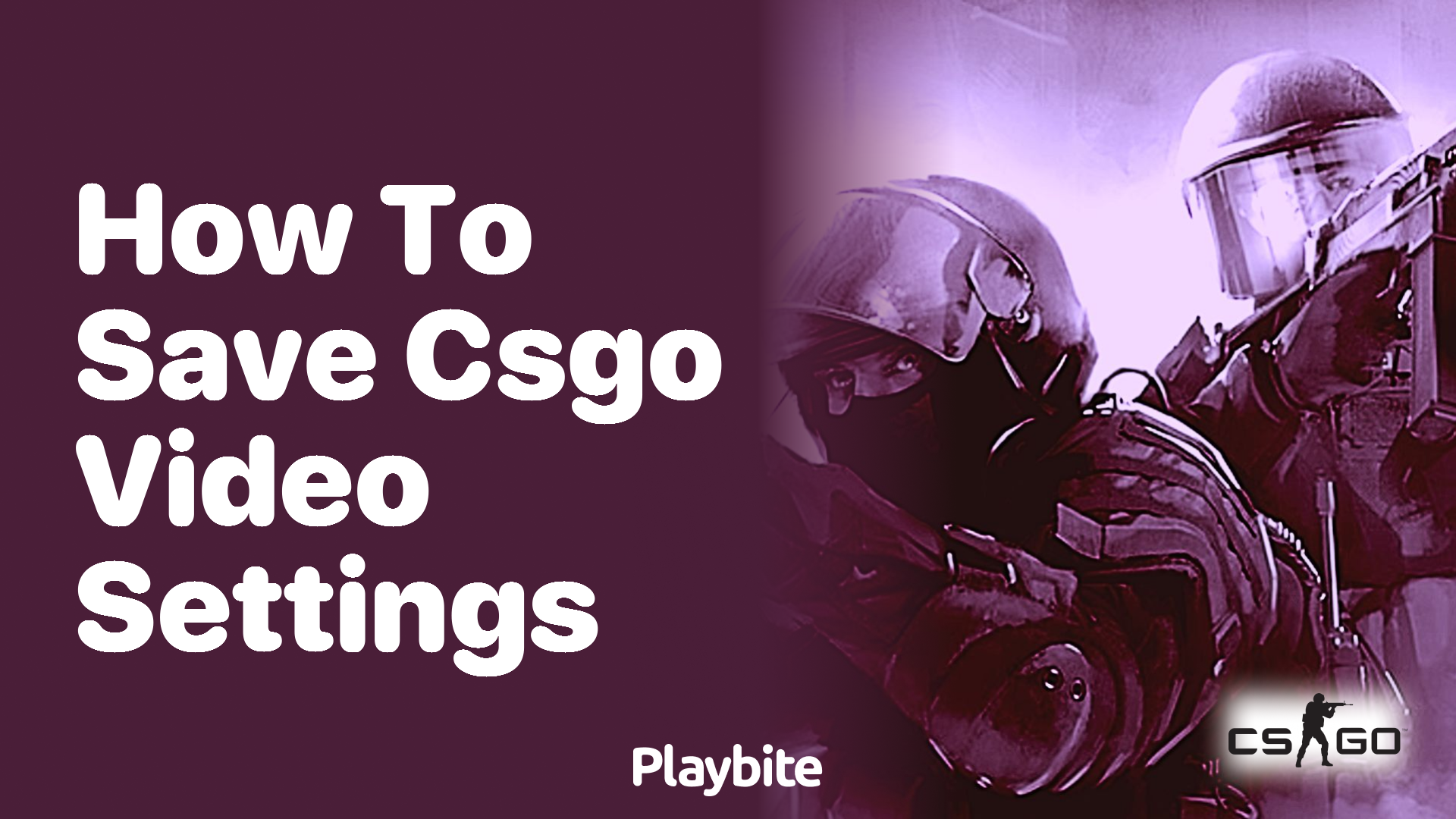 How to Save CSGO Video Settings