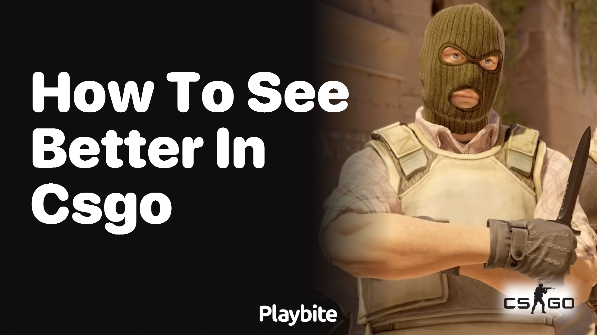 How to See Better in CS:GO