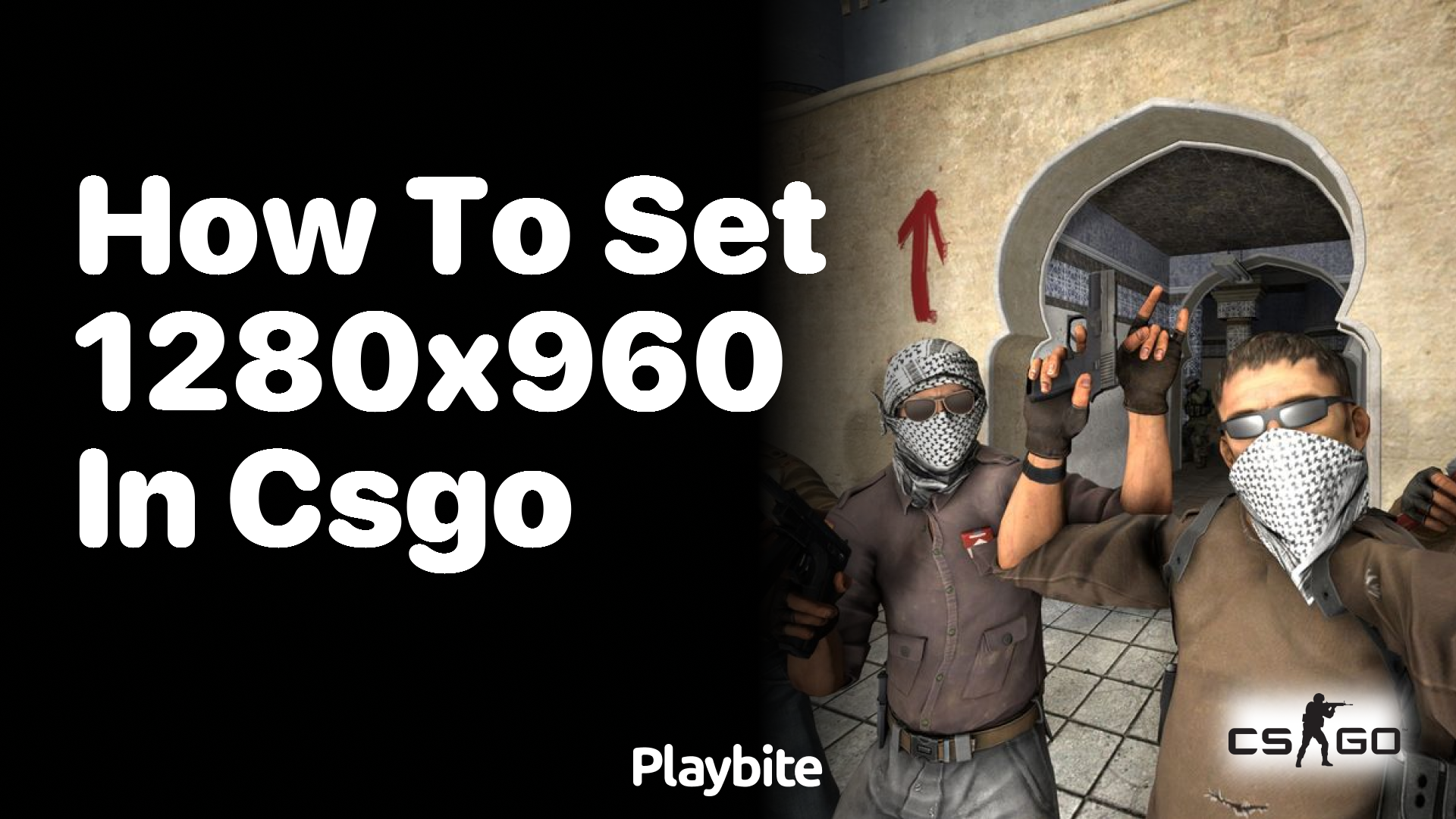 How to set 1280&#215;960 in CS:GO