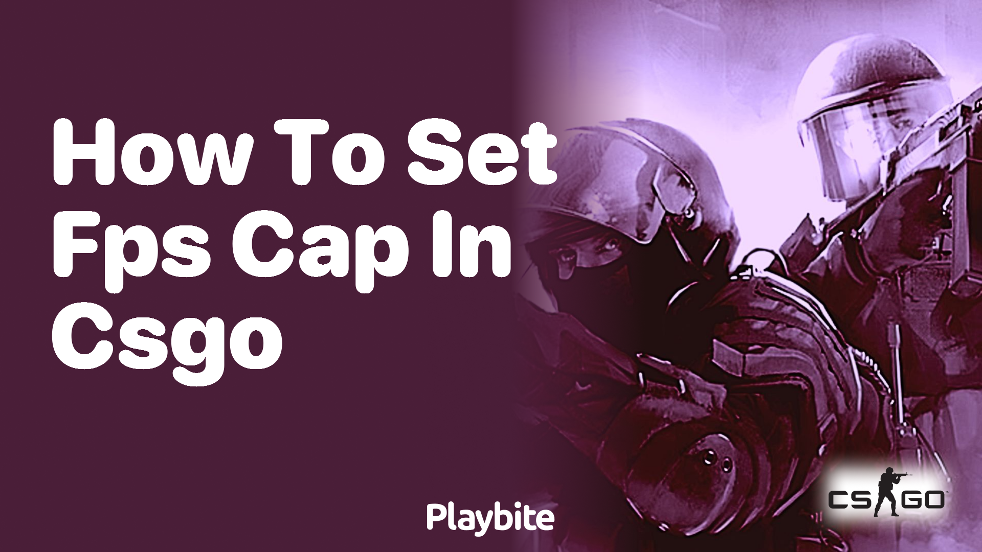 How to set an FPS cap in CS:GO