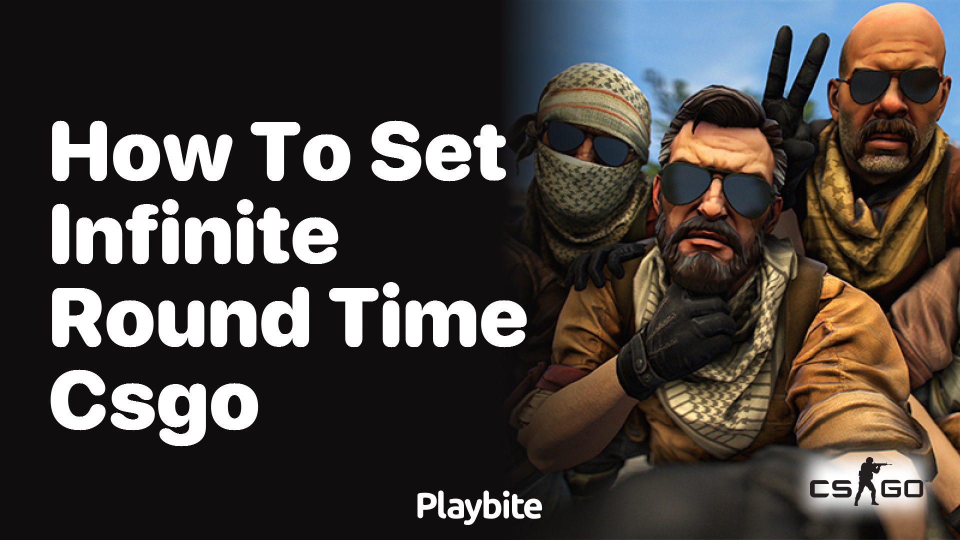 How to Set Infinite Round Time in CS:GO