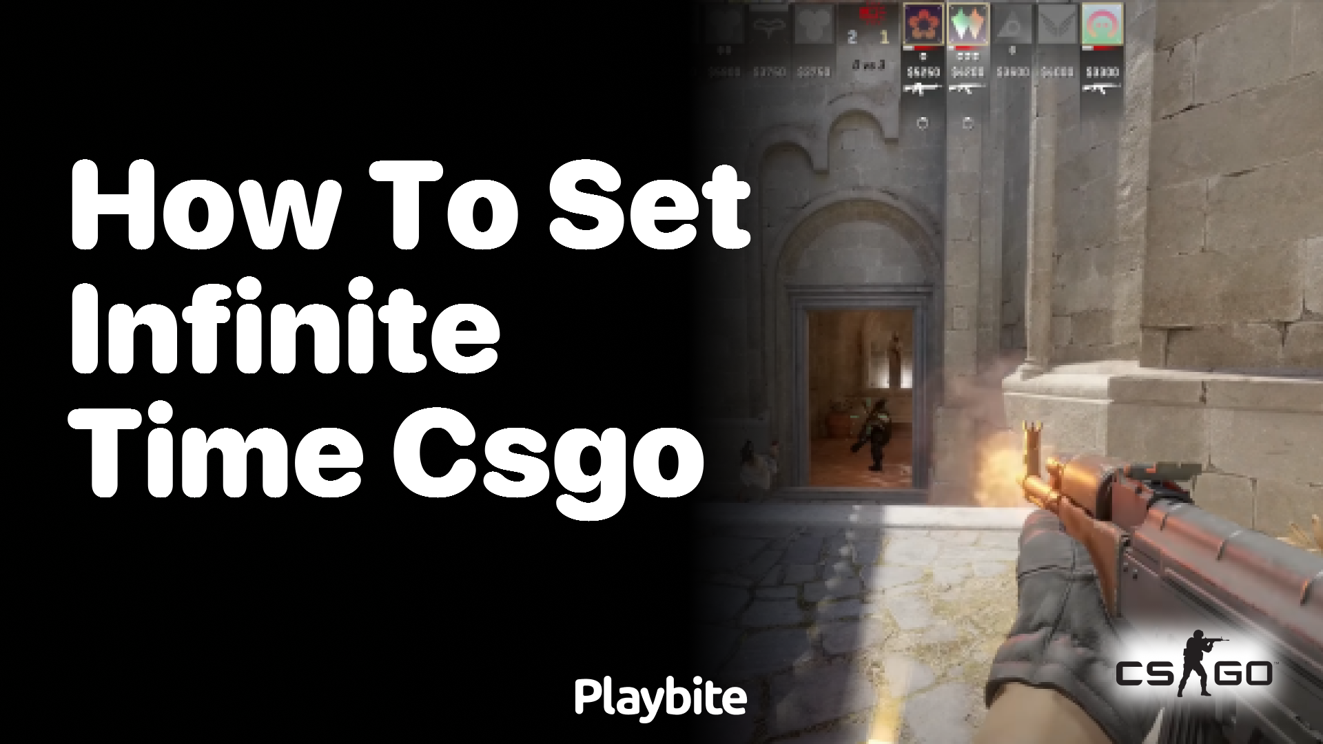 How to Set Infinite Time in CS:GO