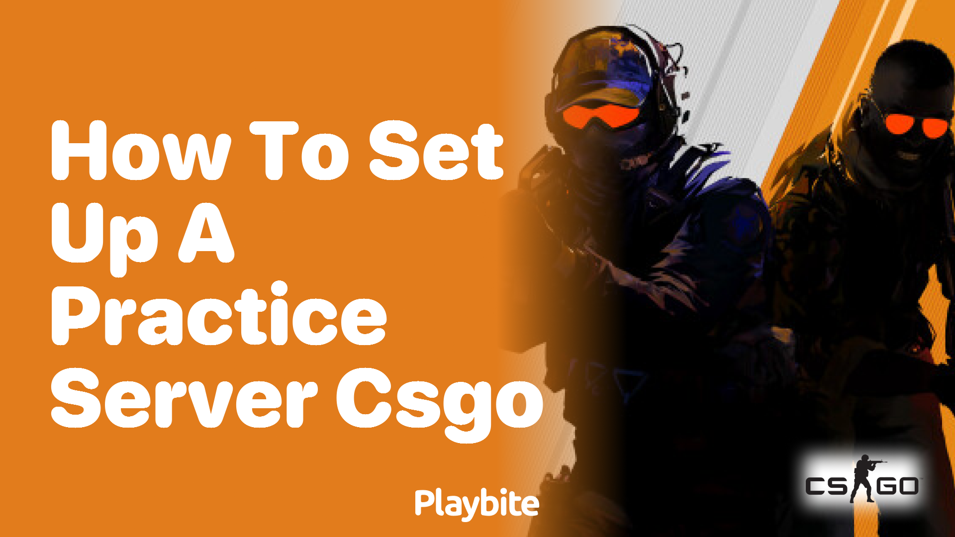 How to Set Up a Practice Server in CS:GO