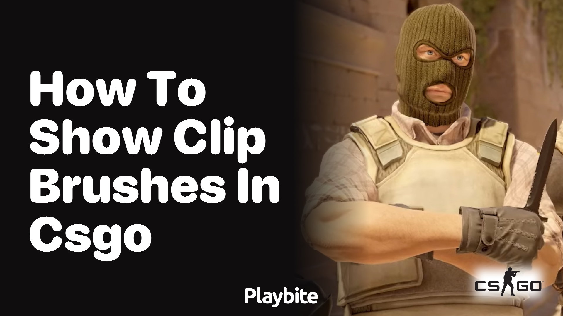 How to show clip brushes in CS:GO