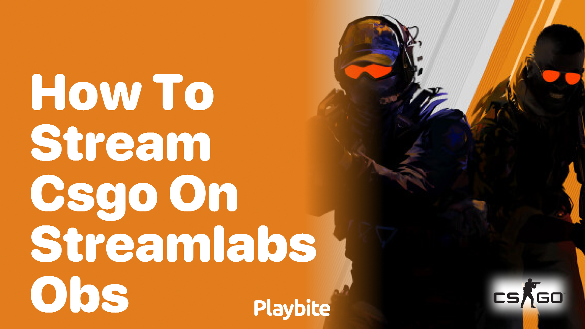 How to stream CS:GO on Streamlabs OBS?