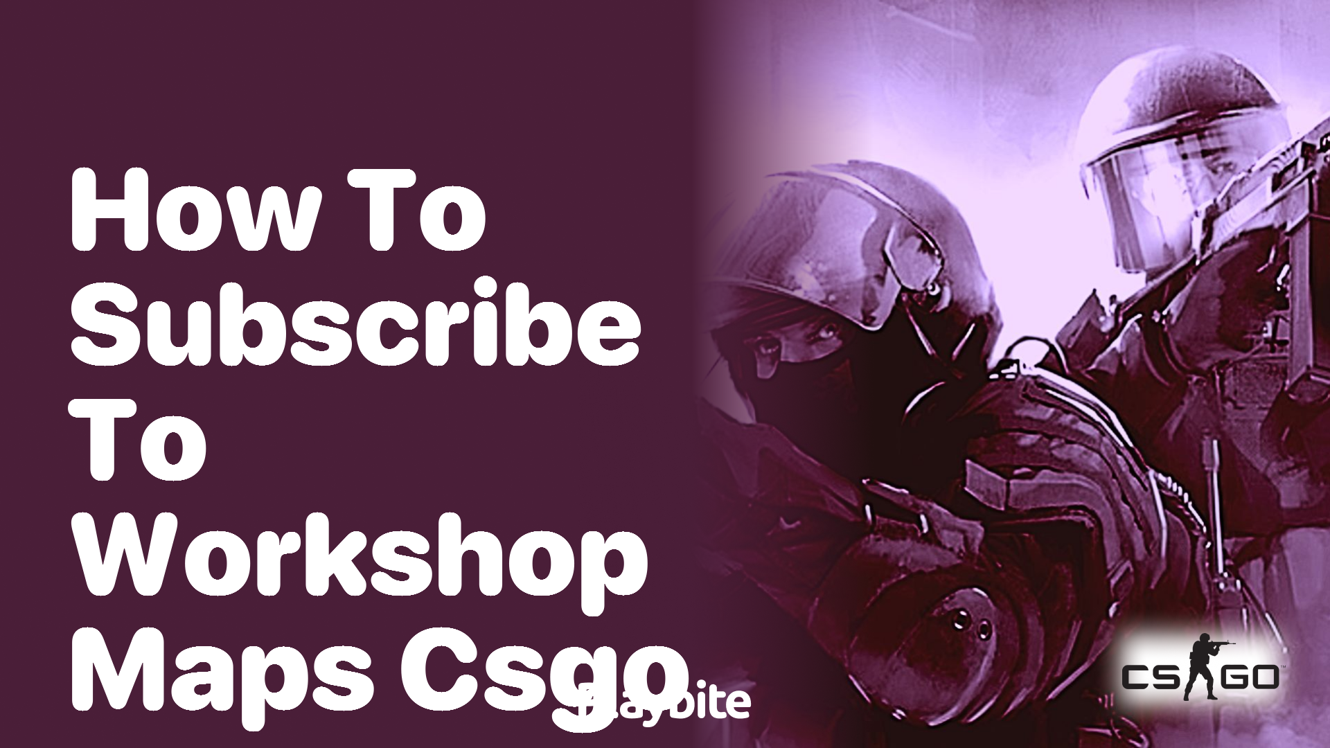 How to Subscribe to Workshop Maps in CS:GO