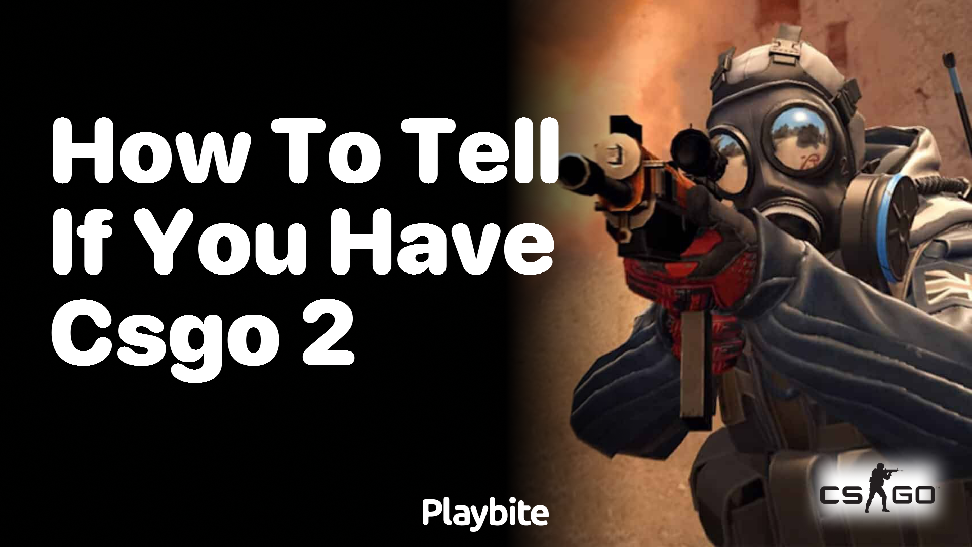 How to tell if you have CS:GO 2