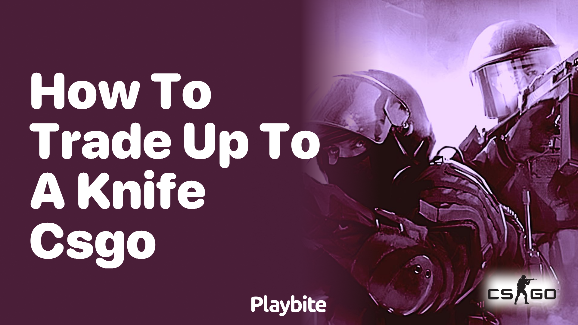 How to Trade Up to a Knife in CS:GO