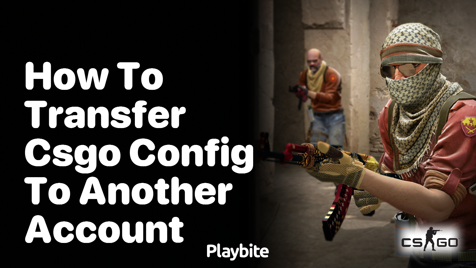 How to Transfer CS:GO Config to Another Account