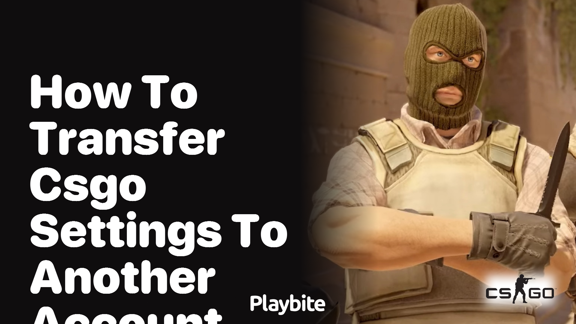 How to Transfer CS:GO Settings to Another Account