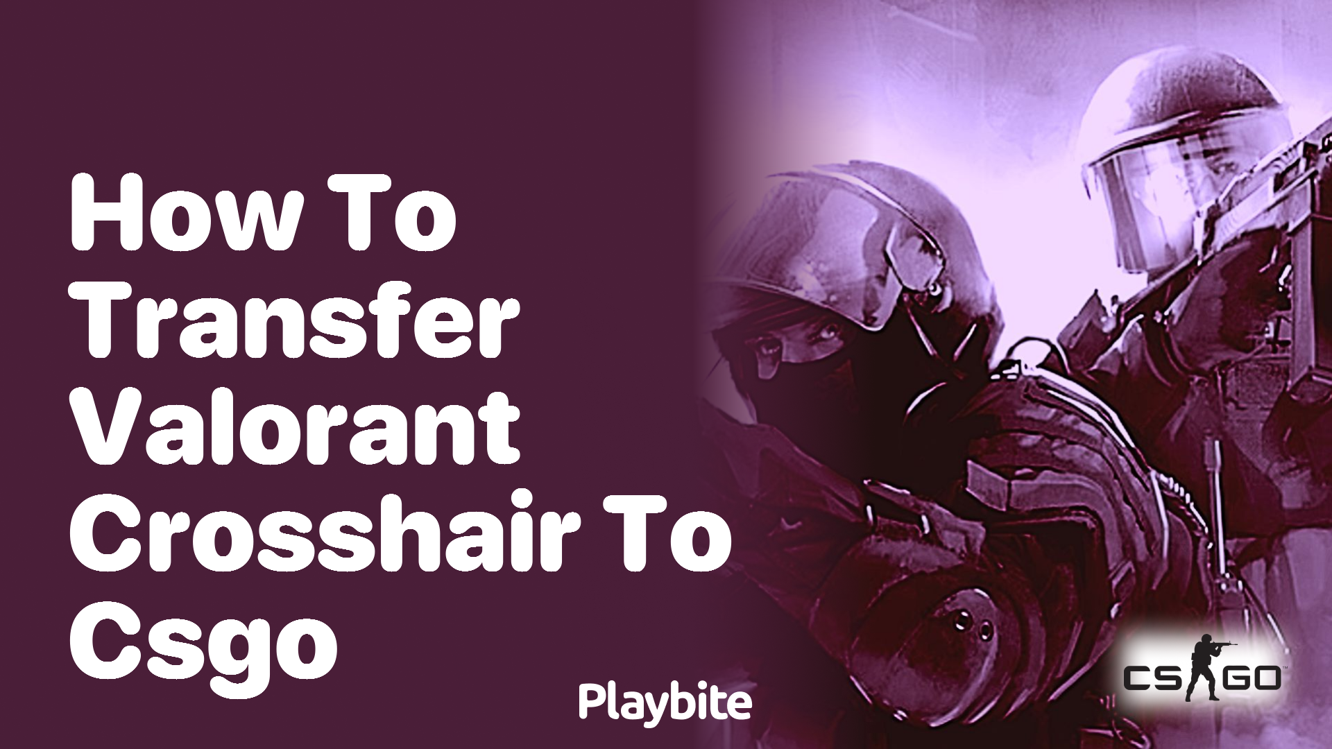 How to transfer your Valorant crosshair to CS:GO