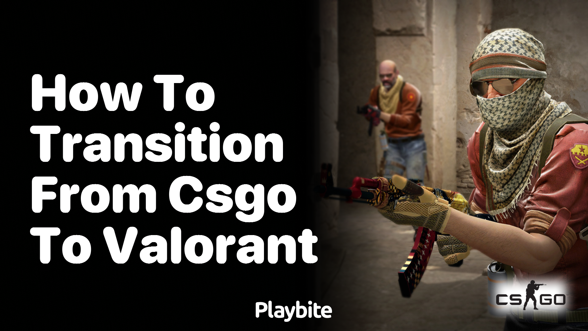 How to Transition from CS:GO to Valorant