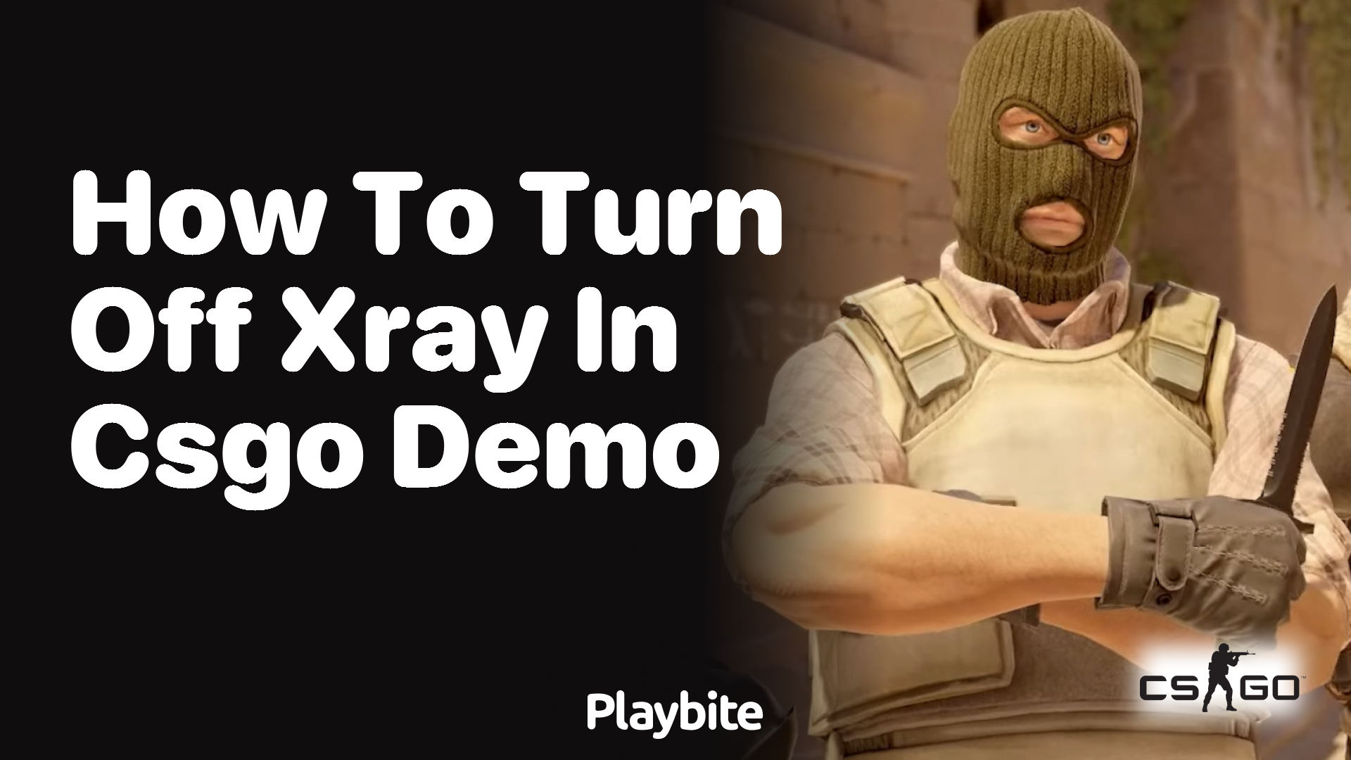 How to turn off Xray in CS:GO demo