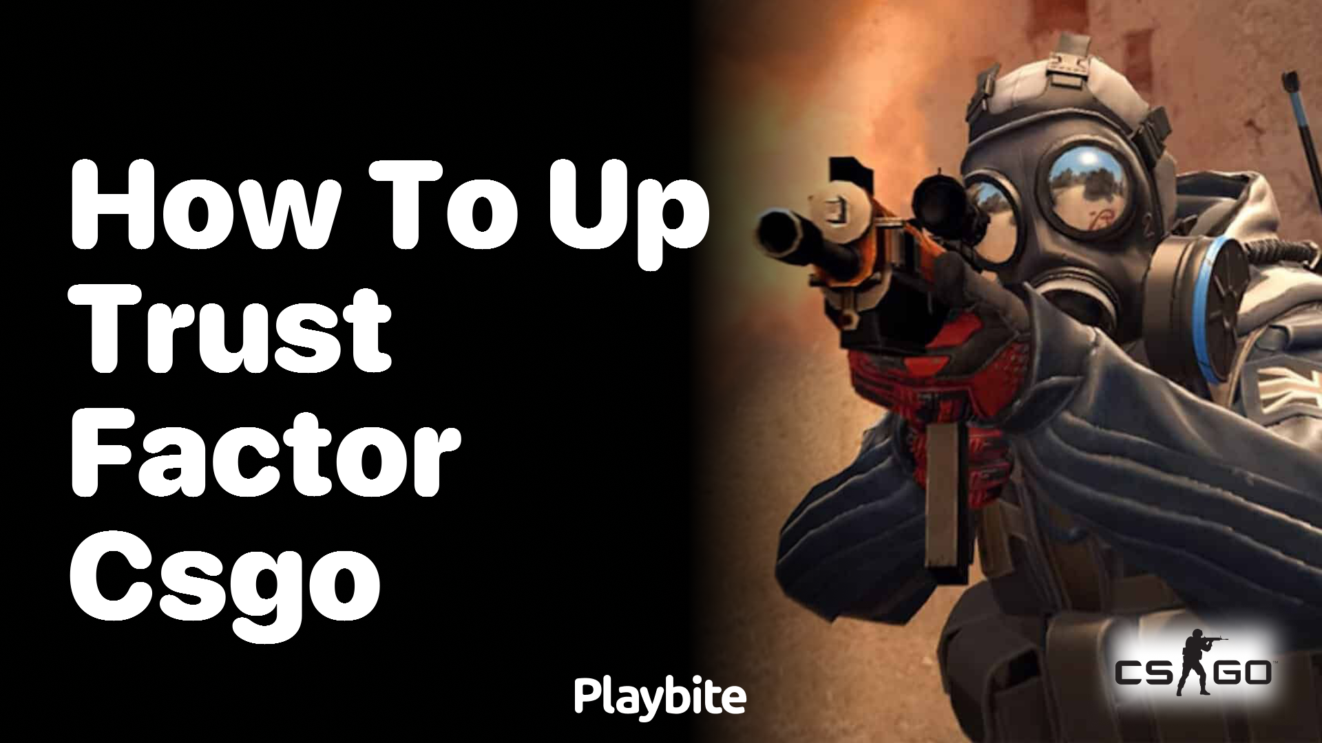 How to Improve Your Trust Factor in CS:GO