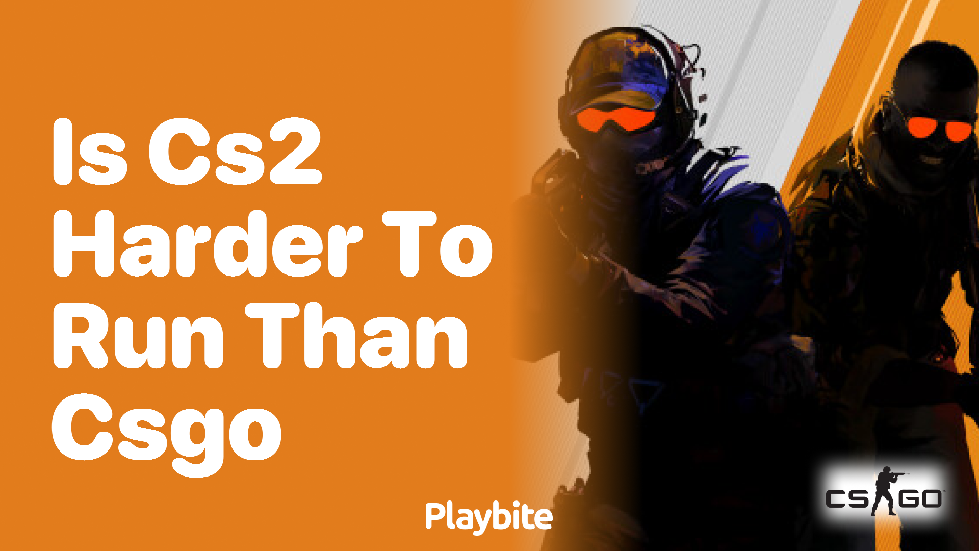 Is CS2 Harder to Run Than CSGO?