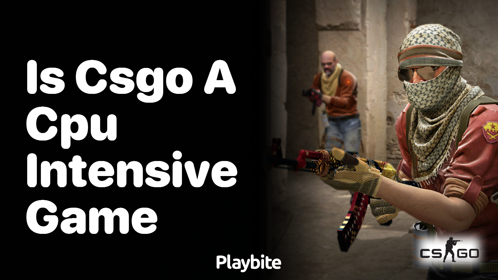 Is CS:GO a CPU-intensive game?