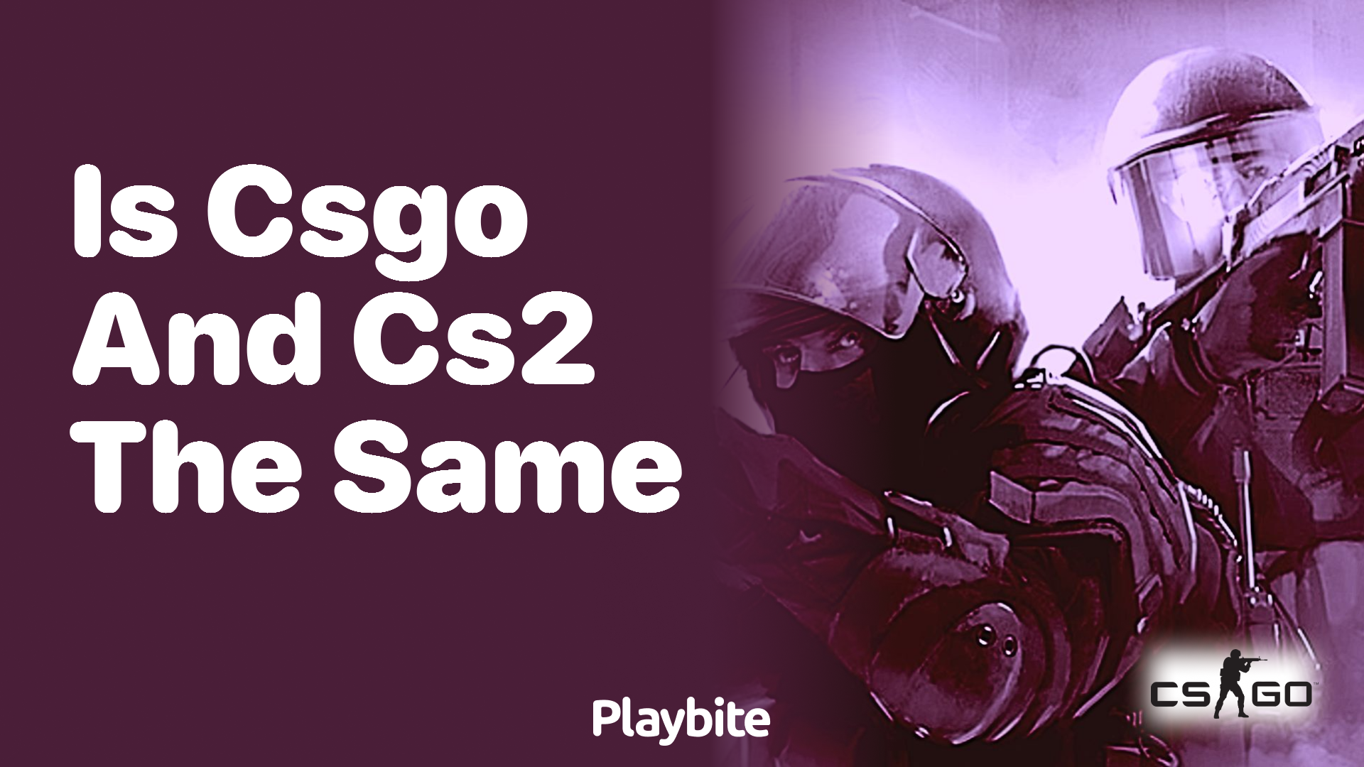 Is CSGO and CS2 the same?