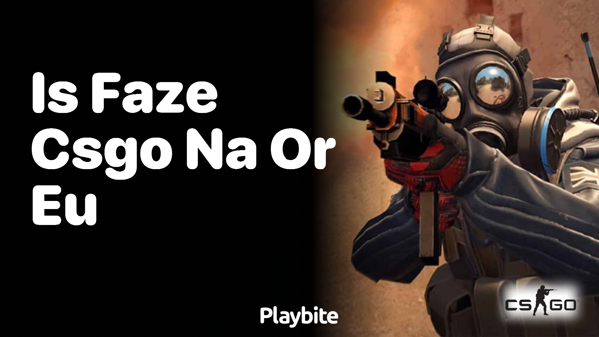 Is FaZe CS:GO NA or EU?