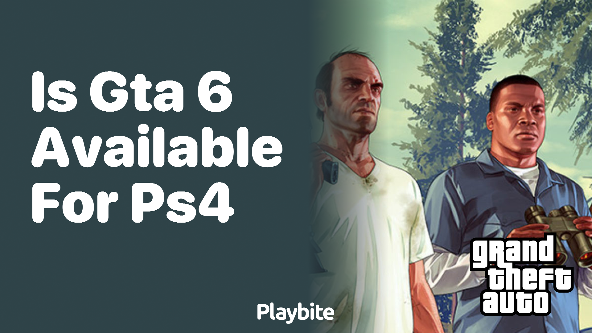 Is GTA 6 Available for PS4?