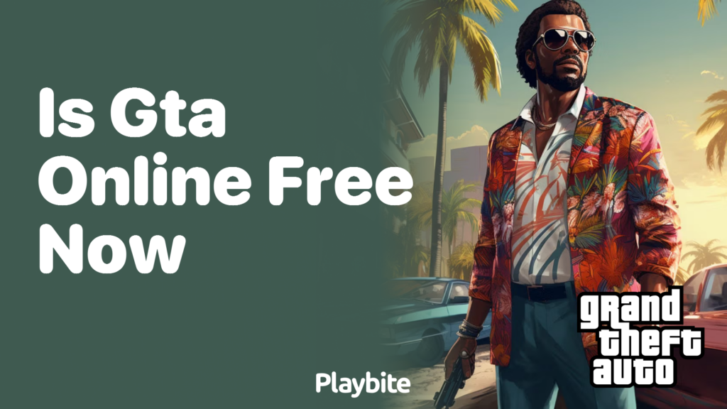 Is GTA Online free now?