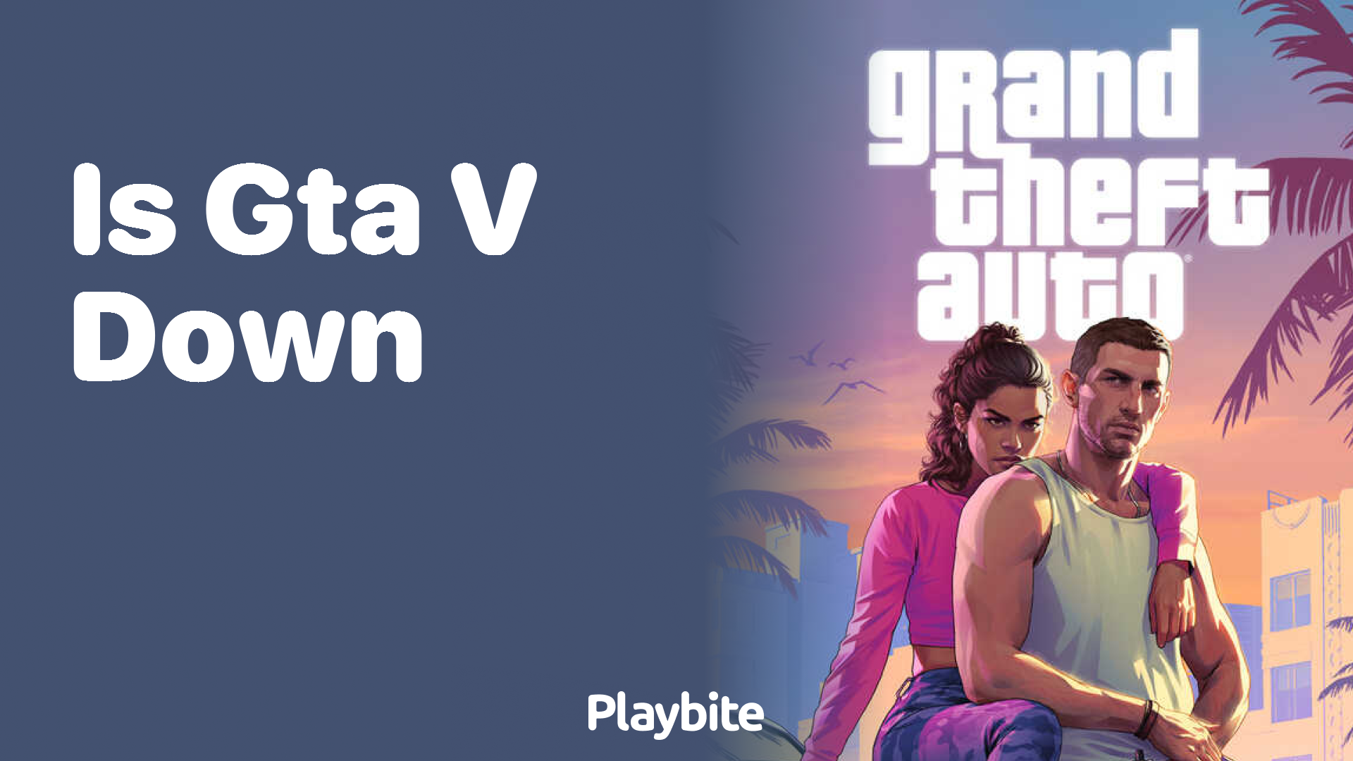 Is GTA V down?