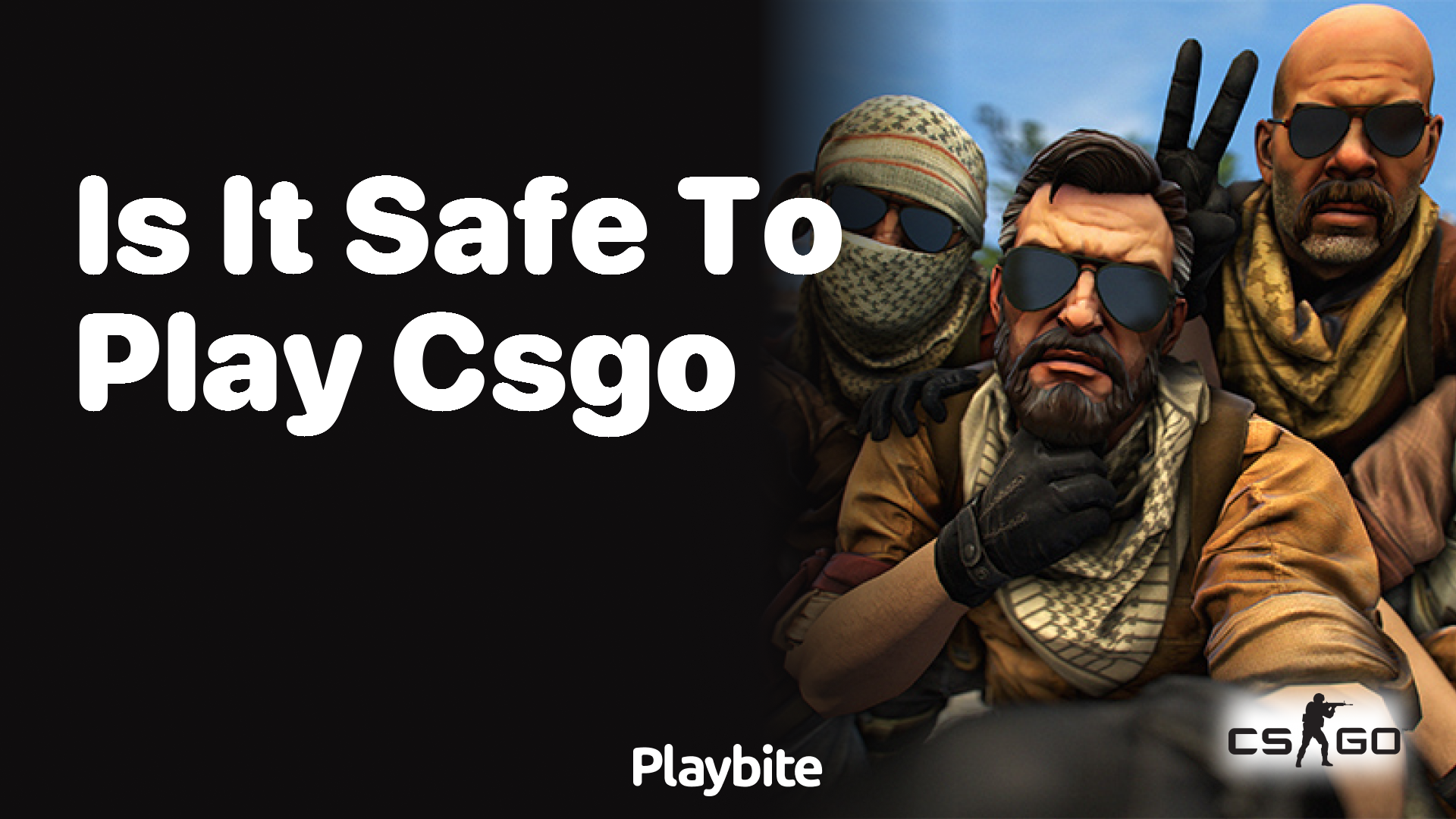 Is it safe to play CS:GO?