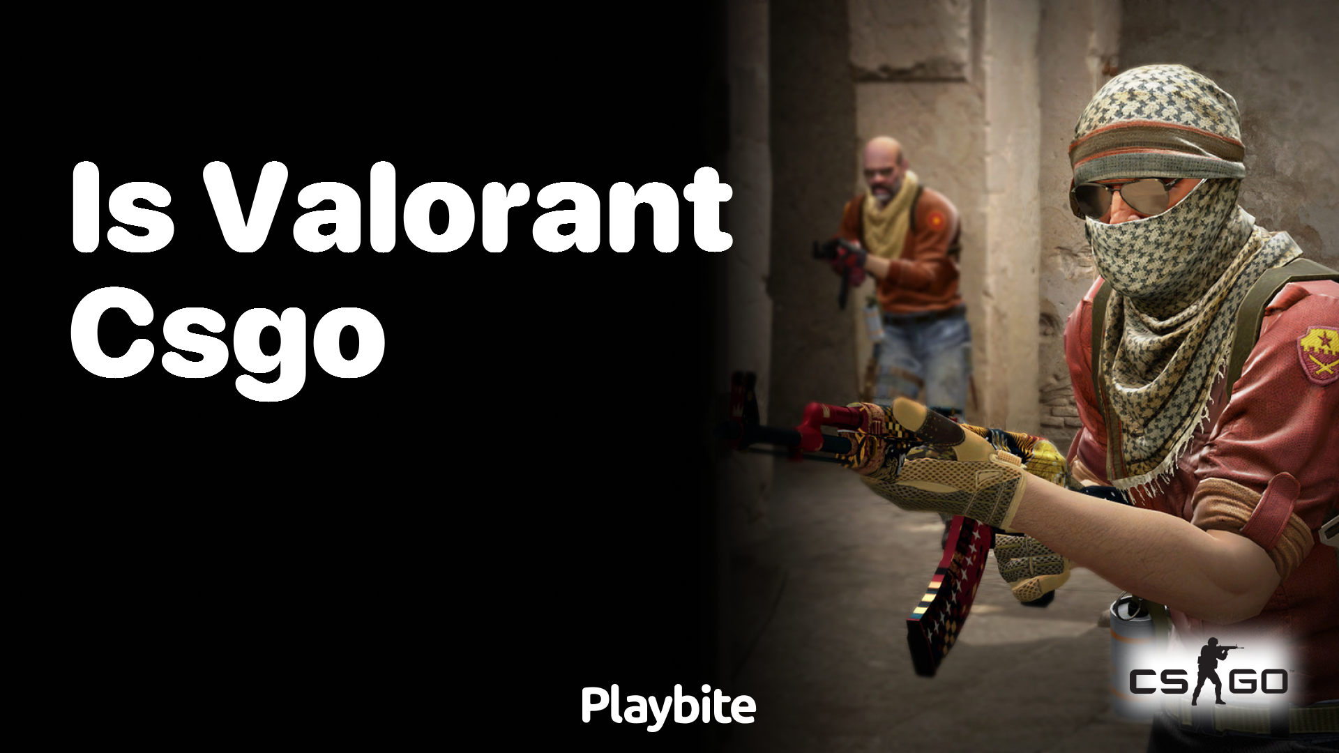 Is Valorant the same as CS:GO?