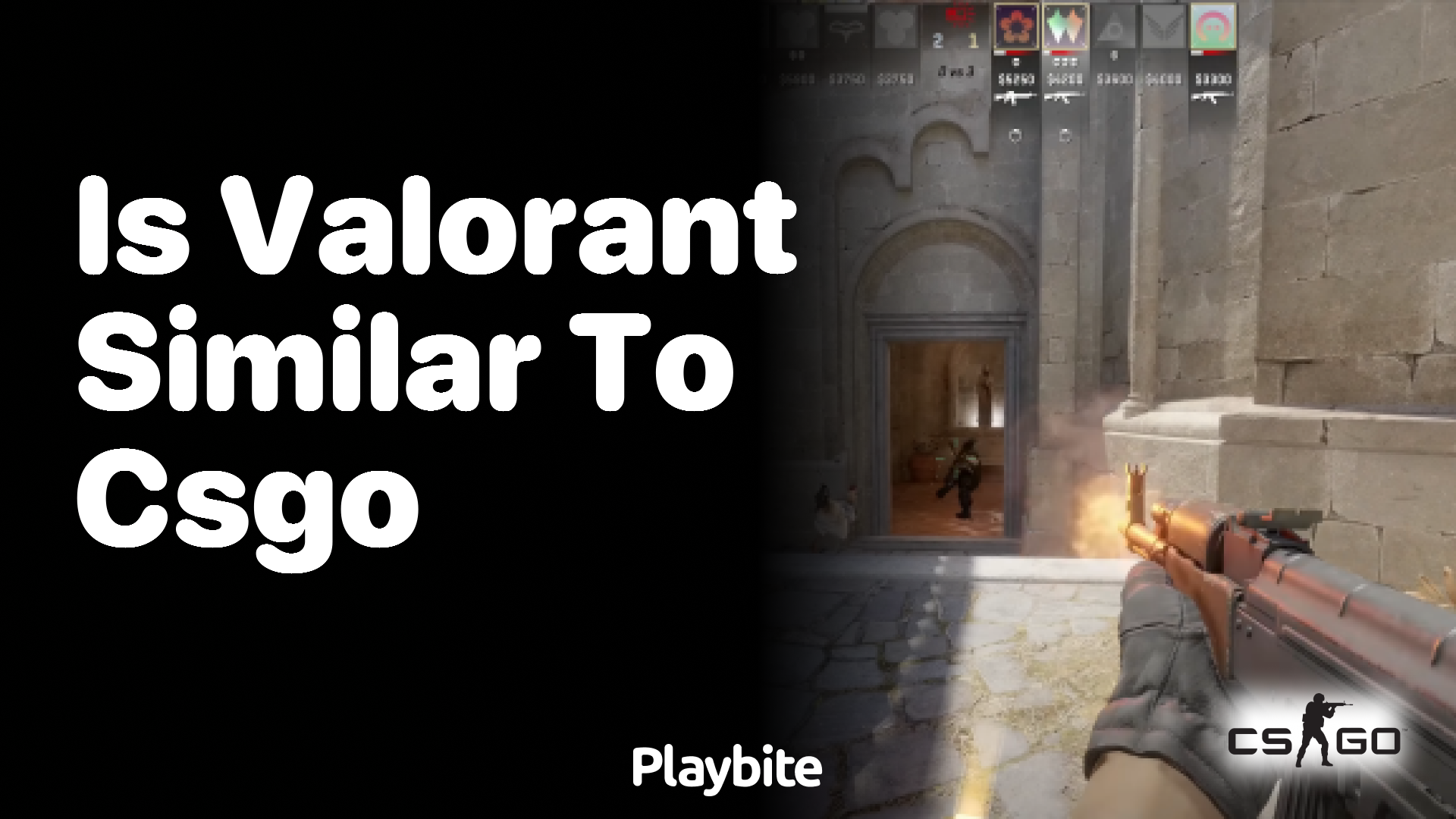 Is Valorant similar to CS:GO?