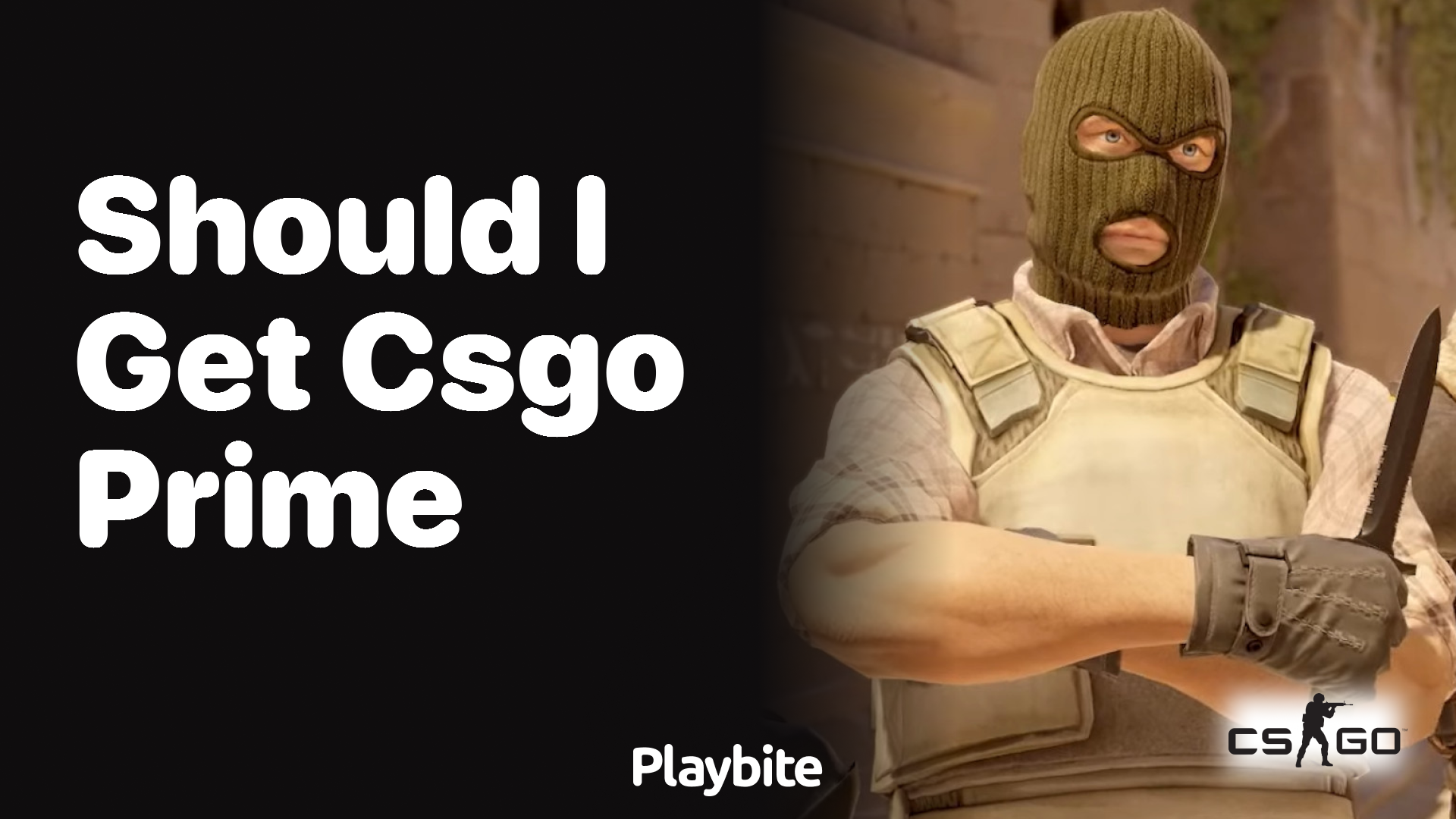 Should I get CS:GO Prime?