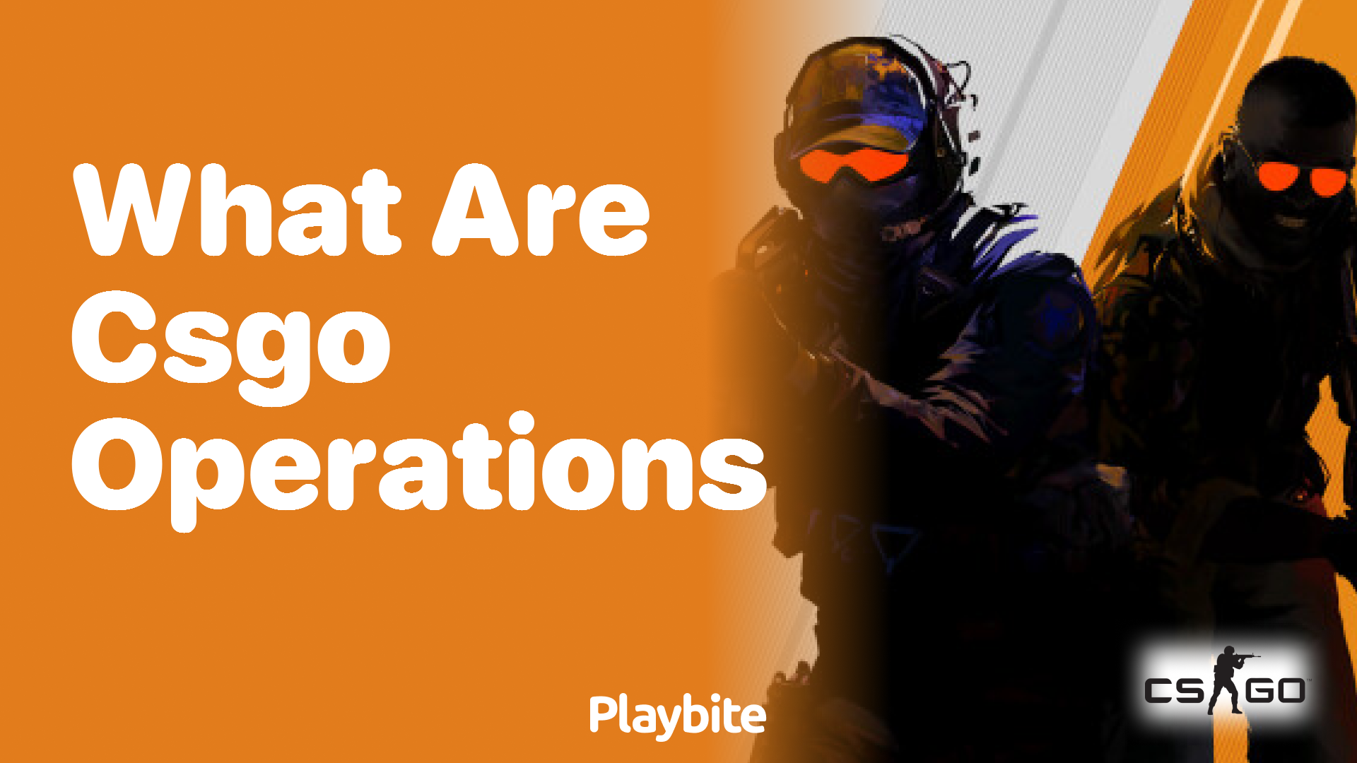 What are CS:GO operations?