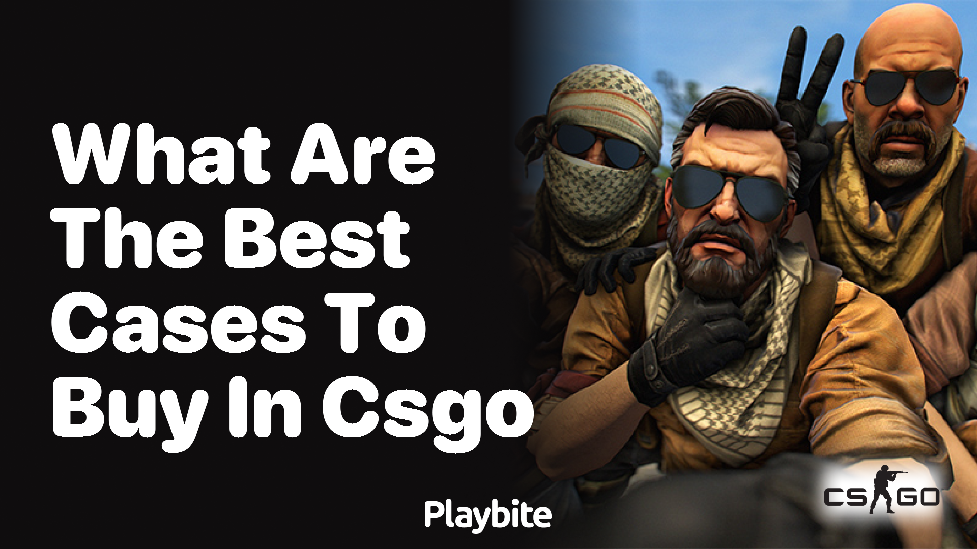 What are the best cases to buy in CS:GO?