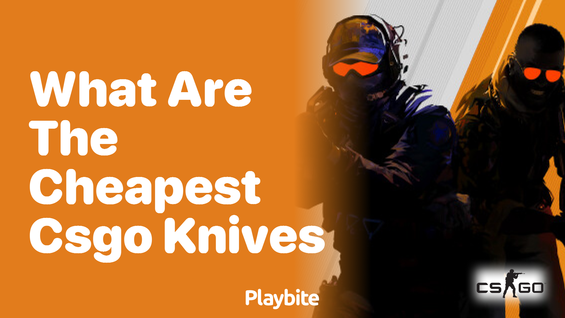 What are the cheapest CS:GO knives?